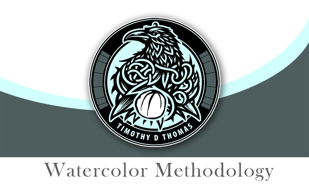 Timothy D Thomas - Watercolor Methodology